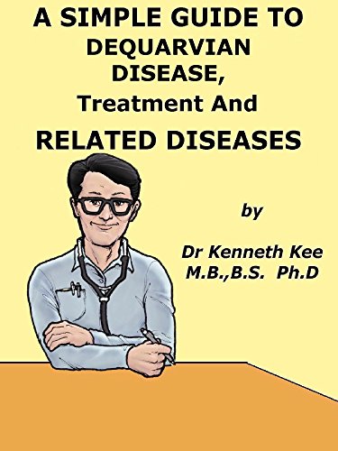 Read A Simple Guide to DeQuervain Disease, Treatment and Related Diseases (A Simple Guide to Medical Conditions), written by Kenneth Kee Read A Simple Guide to DeQuervain Disease, Treatment and Related Diseases (A Simple Guide to Medical Conditions), written by Kenneth Kee