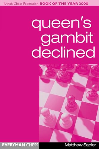 Read Queen's Gambit Declined, written by Matthew Sadler
