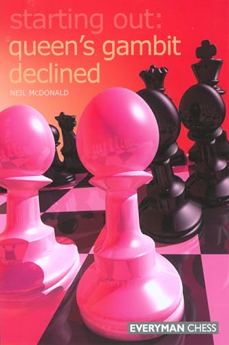Read Starting Out: Queen's Gambit Declined, written by Neil McDonald Read Starting Out: Queen's Gambit Declined, written by Neil McDonald