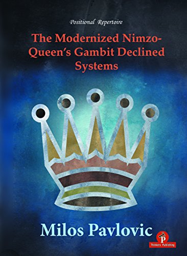 Read The Modernized Nimzo-Queen's Gambit Declined Systems (Modernized, 3), written by Milos Pavlovic Read The Modernized Nimzo-Queen's Gambit Declined Systems (Modernized, 3), written by Milos Pavlovic