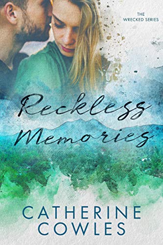 Read Reckless Memories (The Wrecked Series Book 1), written by Catherine Cowles