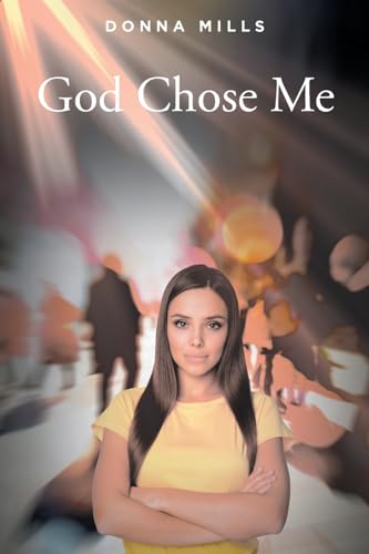 Read God Chose Me, written by Donna Mills Read God Chose Me, written by Donna Mills