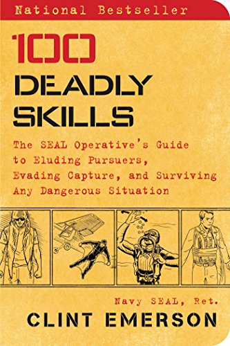 Read 100 Deadly Skills: The SEAL Operative's Guide to Eluding Pursuers, Evading Capture, and Surviving Any Dangerous Situation, written by Clint Emerson Read 100 Deadly Skills: The SEAL Operative's Guide to Eluding Pursuers, Evading Capture, and Surviving Any Dangerous Situation, written by Clint Emerson