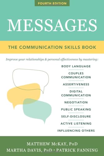 Read Messages: The Communication Skills Book, written by Matthew McKay PhD; Martha Davis PhD; Patrick Fanning Read Messages: The Communication Skills Book, written by Matthew McKay PhD; Martha Davis PhD; Patrick Fanning