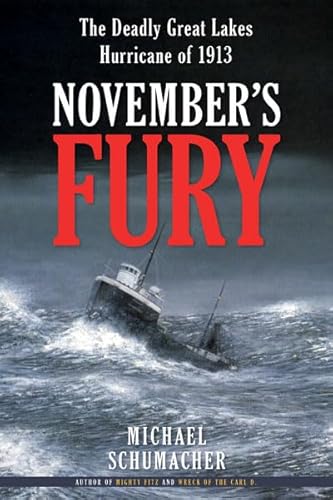 Read November's Fury: The Deadly Great Lakes Hurricane of 1913, written by Michael Schumacher Read November's Fury: The Deadly Great Lakes Hurricane of 1913, written by Michael Schumacher