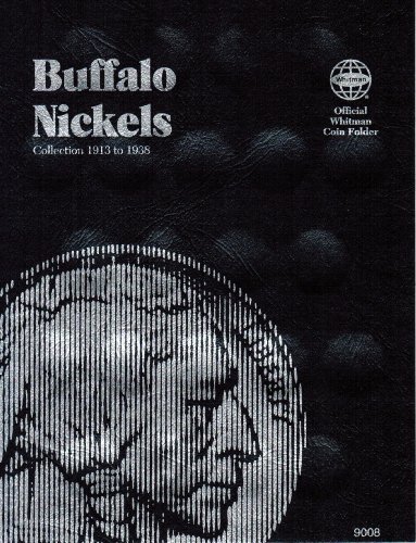 Read Buffalo Nickels Folder 1913-1938 (Official Whitman Coin Folder), written by Whitman Read Buffalo Nickels Folder 1913-1938 (Official Whitman Coin Folder), written by Whitman