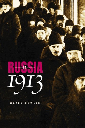 Read Russia in 1913 (NIU Series in Slavic, East European, and Eurasian Studies), written by Wayne Dowler Read Russia in 1913 (NIU Series in Slavic, East European, and Eurasian Studies), written by Wayne Dowler