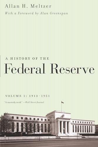 Read A History of the Federal Reserve: 1913-1951, written by Allan H. Meltzer Read A History of the Federal Reserve: 1913-1951, written by Allan H. Meltzer