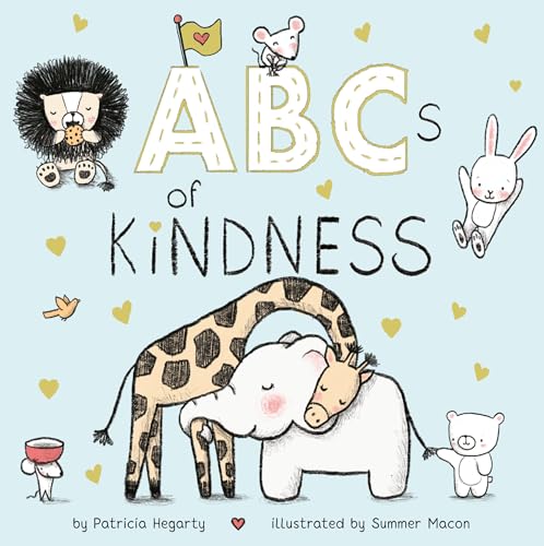 Read ABCs of Kindness (Books of Kindness), written by Patricia Hegarty Read ABCs of Kindness (Books of Kindness), written by Patricia Hegarty