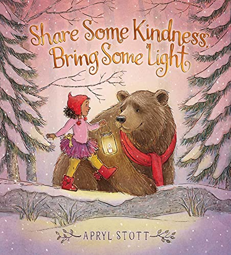 Read Share Some Kindness, Bring Some Light (The Coco and Bear Series), written by Apryl Stott Read Share Some Kindness, Bring Some Light (The Coco and Bear Series), written by Apryl Stott
