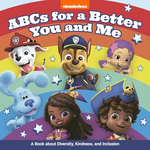 Read ABCs for a Better You and Me: A Book About Diversity, Kindness, and Inclusion (Nickelodeon), written by Nickelodeon Publishing Read ABCs for a Better You and Me: A Book About Diversity, Kindness, and Inclusion (Nickelodeon), written by Nickelodeon Publishing