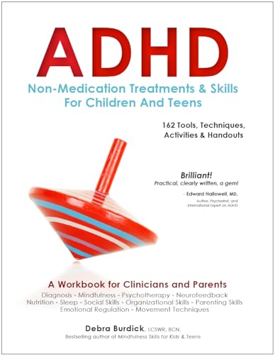 Read ADHD: Non-Medication Treatments and Skills for Children and Teens, written by Debra Burdick