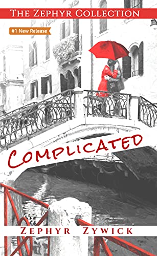 Read Complicated, written by Zephyr Zywick Read Complicated, written by Zephyr Zywick