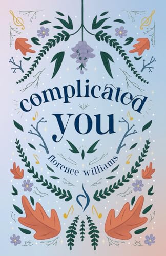 Read Complicated You (Complicated Series), written by Florence Williams Read Complicated You (Complicated Series), written by Florence Williams