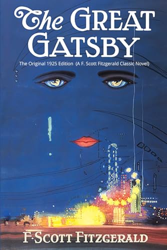 Read The Great Gatsby: The Original 1925 Edition (A F. Scott Fitzgerald Classic Novel), written by F. Scott Fitzgerald Read The Great Gatsby: The Original 1925 Edition (A F. Scott Fitzgerald Classic Novel), written by F. Scott Fitzgerald