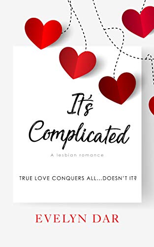 Read It's Complicated, written by Evelyn Dar Read It's Complicated, written by Evelyn Dar
