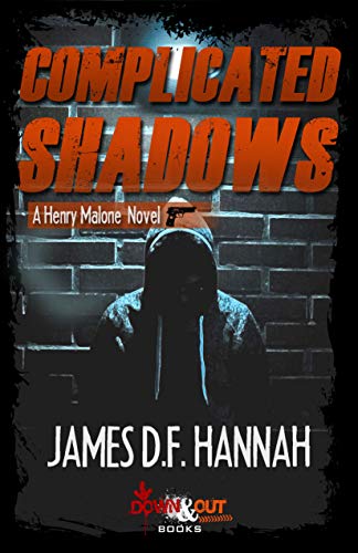 Read Complicated Shadows (Henry Malone Novel Book 2), written by James D.F. Hannah Read Complicated Shadows (Henry Malone Novel Book 2), written by James D.F. Hannah