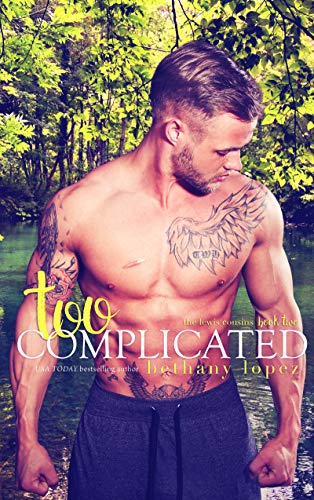 Read Too Complicated (The Lewis Cousins Book 2), written by Bethany Lopez Read Too Complicated (The Lewis Cousins Book 2), written by Bethany Lopez