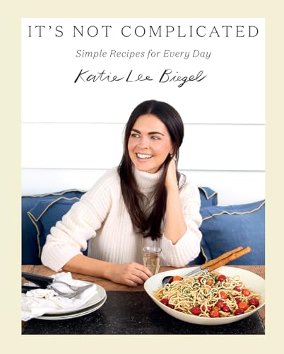 Read It's Not Complicated: Simple Recipes for Every Day, written by Katie Lee Biegel Read It's Not Complicated: Simple Recipes for Every Day, written by Katie Lee Biegel