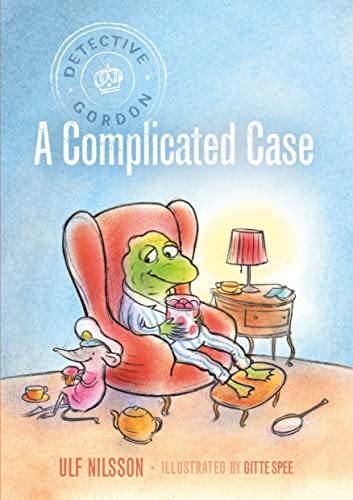 Read Detective Gordon: A Complicated Case, written by Ulf Nilsson Read Detective Gordon: A Complicated Case, written by Ulf Nilsson