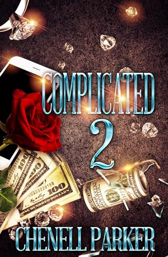 Read Complicated 2, written by Chenell Parker Read Complicated 2, written by Chenell Parker