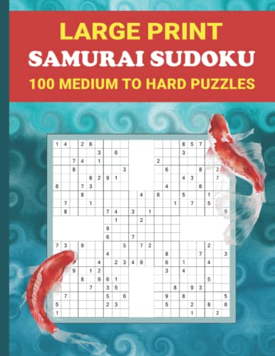 Read Large Print Samurai Sudoku: 100 Medium To Hard Level Puzzles | 5-in-1 Overlapping Style | Japanese Koi Design, written by Brainy Arts Publishing Read Large Print Samurai Sudoku: 100 Medium To Hard Level Puzzles | 5-in-1 Overlapping Style | Japanese Koi Design, written by Brainy Arts Publishing