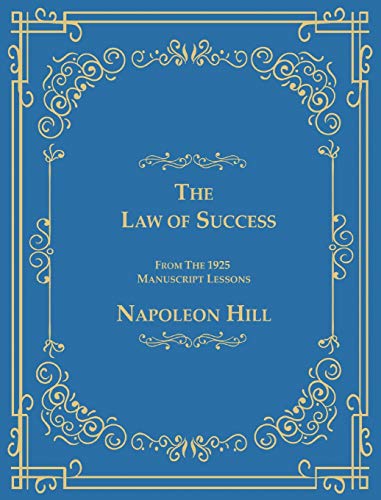 Read The Law of Success From The 1925 Manuscript Lessons, written by Napoleon Hill