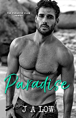 Read Paradise: A Hot Billionaire Romance (The Paradise Club Book 1), written by JA Low Read Paradise: A Hot Billionaire Romance (The Paradise Club Book 1), written by JA Low