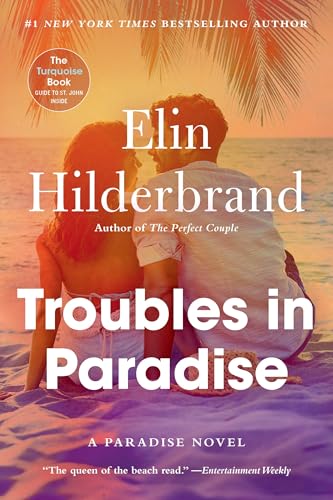 Read Troubles in Paradise, written by Elin Hilderbrand Read Troubles in Paradise, written by Elin Hilderbrand