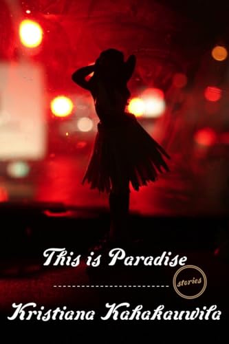 Read This Is Paradise: Stories, written by Kristiana Kahakauwila Read This Is Paradise: Stories, written by Kristiana Kahakauwila