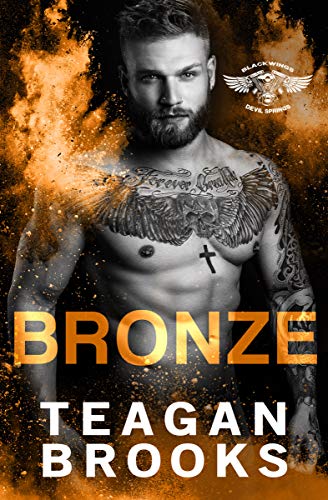 Read Bronze (Blackwings MC - Devil Springs Book 5), written by Teagan Brooks Read Bronze (Blackwings MC - Devil Springs Book 5), written by Teagan Brooks