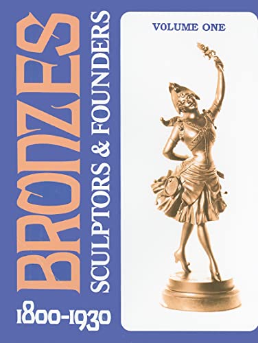 Read Bronzes: Sculptors and Founders, 1800-1930, Vol. 1 (Bronzes, 1), written by Harold Berman Read Bronzes: Sculptors and Founders, 1800-1930, Vol. 1 (Bronzes, 1), written by Harold Berman