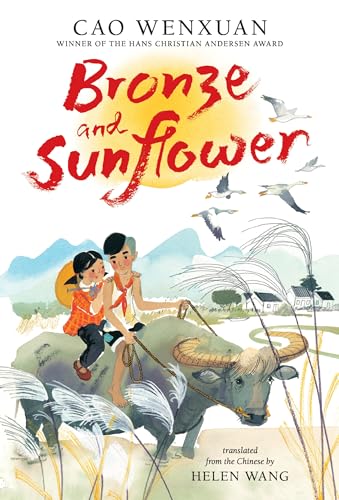 Read Bronze and Sunflower, written by Cao Wenxuan Read Bronze and Sunflower, written by Cao Wenxuan