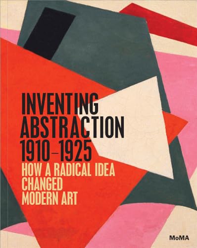 Read Inventing Abstraction, 1910-1925, written by Michael Taylor Read Inventing Abstraction, 1910-1925, written by Michael Taylor