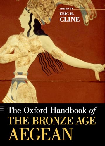 Read The Oxford Handbook of the Bronze Age Aegean (Oxford Handbooks), written by Eric H. Cline Read The Oxford Handbook of the Bronze Age Aegean (Oxford Handbooks), written by Eric H. Cline
