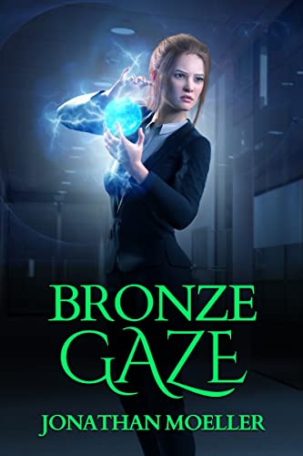Read Bronze Gaze, written by Jonathan Moeller Read Bronze Gaze, written by Jonathan Moeller