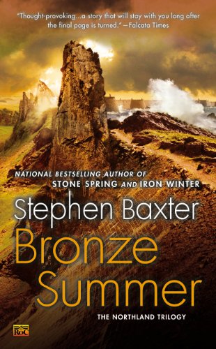 Read Bronze Summer: The Northland Trilogy, written by Stephen Baxter Read Bronze Summer: The Northland Trilogy, written by Stephen Baxter