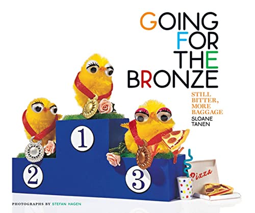 Read Going for the Bronze: Still Bitter, More Baggage, written by Stefan Hagen Read Going for the Bronze: Still Bitter, More Baggage, written by Stefan Hagen