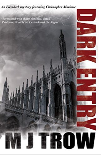Read Dark Entry (A Christopher Marlowe Mystery Book 1), written by M.J. Trow Read Dark Entry (A Christopher Marlowe Mystery Book 1), written by M.J. Trow
