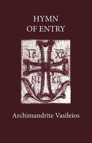 Read Hymn of Entry, written by Archimandrite Vasileios Read Hymn of Entry, written by Archimandrite Vasileios