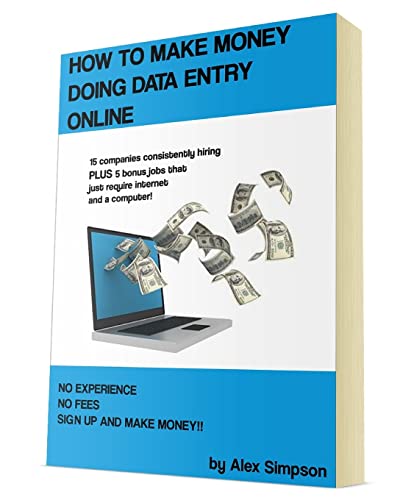 Read How to make Money Doing Data Entry Online, written by alex simpson Read How to make Money Doing Data Entry Online, written by alex simpson
