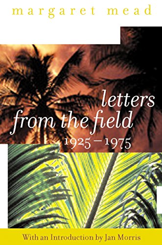 Read Letters from the Field, 1925-1975, written by Margaret Mead