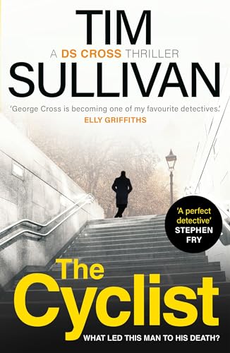Read The Cyclist: The must-read mystery with an unforgettable detective in 2025 (A DS Cross Thriller), written by Tim Sullivan Read The Cyclist: The must-read mystery with an unforgettable detective in 2025 (A DS Cross Thriller), written by Tim Sullivan
