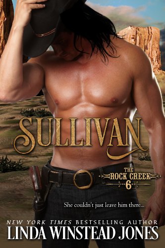 Read Sullivan: A Grumpy/Sunshine Western Historical Romance (The Rock Creek Six Book 2), written by Linda Winstead Jones