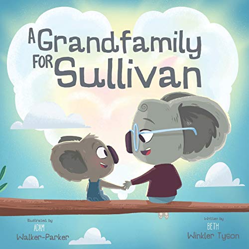 Read A Grandfamily for Sullivan: Coping Skills for Kinship Care Families (Sullivan's Healing Journey), written by Beth Winkler Tyson Read A Grandfamily for Sullivan: Coping Skills for Kinship Care Families (Sullivan's Healing Journey), written by Beth Winkler Tyson