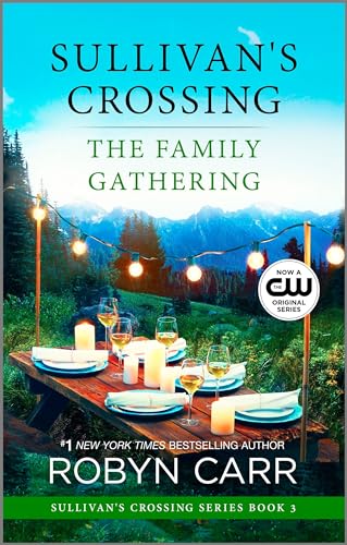 Read The Family Gathering (Sullivan's Crossing Book 3), written by Robyn Carr Read The Family Gathering (Sullivan's Crossing Book 3), written by Robyn Carr