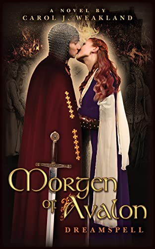 Read Morgen of Avalon: Dreamspell 1, written by Carol J Weakland