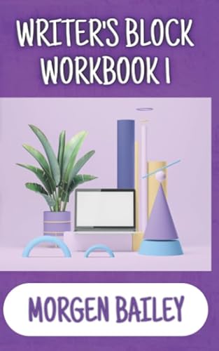 Read Writer's Block Workbook 1 (Morgen Bailey's Creative Writing Workbooks), written by Morgen Bailey Read Writer's Block Workbook 1 (Morgen Bailey's Creative Writing Workbooks), written by Morgen Bailey