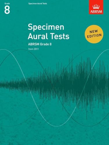 Read Specimen Aural Tests, Grade 8: new edition from 2011 (Specimen Aural Tests (ABRSM)), written by DIVERS AUTEURS Read Specimen Aural Tests, Grade 8: new edition from 2011 (Specimen Aural Tests (ABRSM)), written by DIVERS AUTEURS