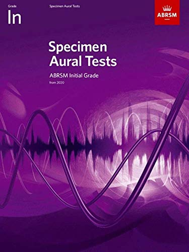 Read Specimen Aural Tests, Initial Grade: with audio (Specimen Aural Tests (ABRSM)), written by ABRSM Read Specimen Aural Tests, Initial Grade: with audio (Specimen Aural Tests (ABRSM)), written by ABRSM